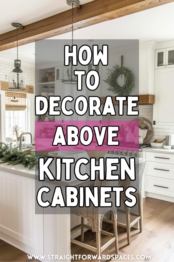 10 Genius Above The Kitchen Cabinets Decorating Ideas